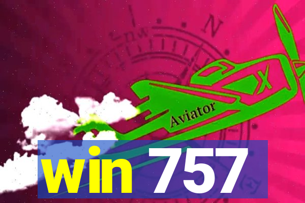 win 757